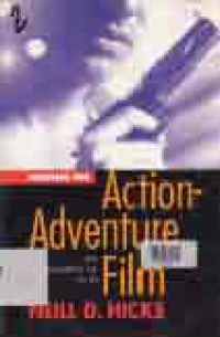 WRITING THE ACTION-ADVENTURE FILM : The Moment Of Truth