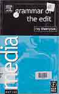 GRAMMAR OF THE EDIT (MEDIA MANUALS)