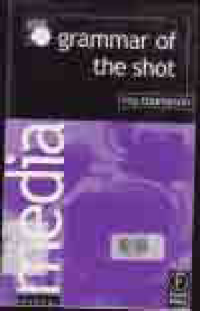 Image of GRAMMAR OF THE SHOT (MEDIA MANUALS)
