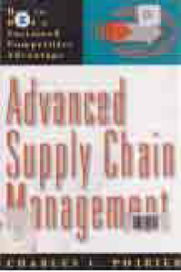 ADVANCED SUPPLY CHAIN MANAGEMENT: How to build a sustained competitive advantage