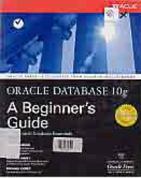 ORACLE DATABASE 10G: A Beginners Guide