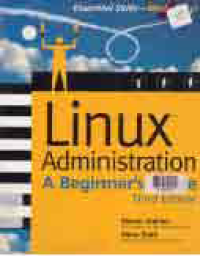 LINUX ADMINISTRATION A BEGINNER'S GUIDE