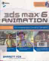 3DS MAX 6 ANIMATION : CG Filmaking from Concept To Completion + CD