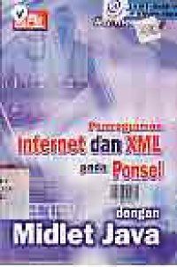 Image of PEMROGRAMAN INTERNET DAN XML PADA PONSEL DENGAN MIDLET JAVA + CD