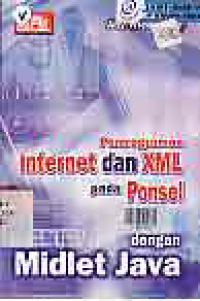 PEMROGRAMAN INTERNET DAN XML PADA PONSEL DENGAN MIDLET JAVA + CD