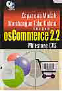 CEPAT & MUDAH MEMBANGUN TOKO ONLINE DENGAN OSCOMMERCE 2.2 MILESTONE CVS