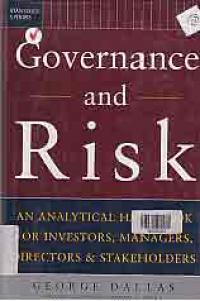 GOVERNANCE AND RISK; An Analytical Handbook For Investors, Managers, Directors & StakeHolders