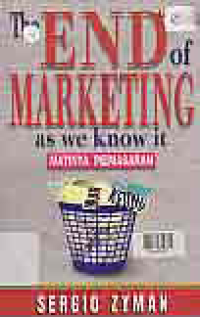 Image of THE END OF MARKETING AS WE KNOW IT (MATINYA PEMASARAN)