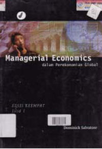 Image of MANAGERIAL ECONOMICS; Dalam Perekonomian Global (Jilid 1)