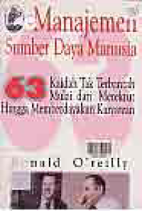 MANAJEMEN SUMBER DAYA MANUSIA : 63 Kaidah Tak Terbantah Mulai dari Merekrut Hingga Memberdayakan Karyawan