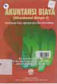 Image of AKUNTANSI BIAYA 1 : PENJELASAN, SOAL, JAWABAN ATAU PENYELESAIANNYA