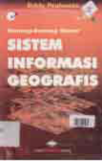 KONSEP-KONSEP DASAR SISTEM INFORMASI GEOGRAFIS