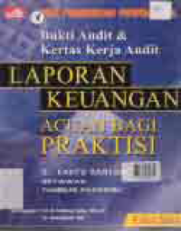 Image of BUKTI AUDIT & KERTAS KERJA AUDIT LAPORAN KEUANGAN ACUAN BAGI PRAKTIS