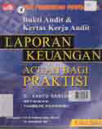 BUKTI AUDIT & KERTAS KERJA AUDIT LAPORAN KEUANGAN ACUAN BAGI PRAKTIS