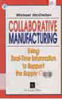 COLLABORATIVE MANUFACTURING: Using Real Time Information to Support the Supply Chain