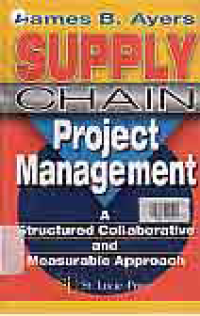 Image of SUPPLY CHAIN PROJECT MANAGEMENT: A Structured Collaborative and Measurable Approach