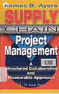 SUPPLY CHAIN PROJECT MANAGEMENT: A Structured Collaborative and Measurable Approach