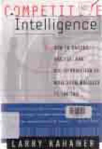 Image of COMPETITIVE INTELLIGENCE : How To Gather, Analyze, and Use Information To Move your Business To The Top
