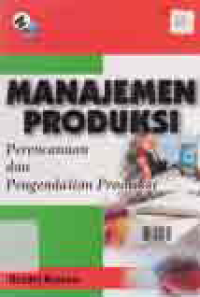 MANAJEMEN PRODUKSI : Perencanaan & Pengendalian Produksi