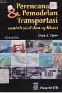 Image of PERENCANAAN & PEMODELAN TRANSPORTASI; Contoh Soal & Aplikasi