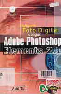 Image of MENGEDIT PHOTO DIGITAL DENGAN ADOBE PHOTOSHOP ELEMENTS 2.0
