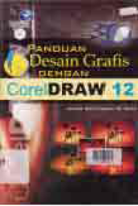 Image of PANDUAN DESAIN GRAFIS DENGAN CORELDRAW 12