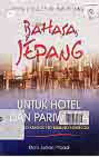 Image of BAHASA JEPANG UNTUK HOTEL DAN PARIWISATA; HOTERU TO KANKOU NO TAME NO NIHON GO