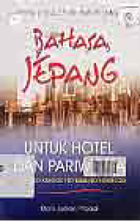 BAHASA JEPANG UNTUK HOTEL DAN PARIWISATA; HOTERU TO KANKOU NO TAME NO NIHON GO