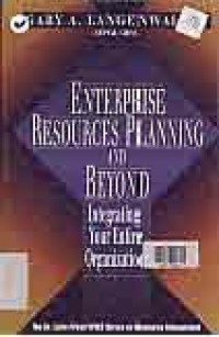 ENTERPRISE RESOURCES PLANNING (ERP) & BEYOND INTEGRATING YOUR ENTIRE ORGANIZATION