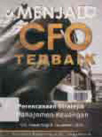 Image of MENJADI CFO TERBAIK : Perencanaan Stratejik, Manajemen Keuangan