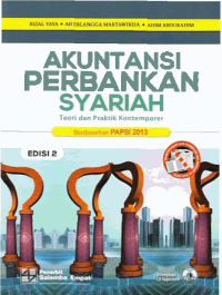 AKUNTANSI PERBANKAN SYARIAH; Teori dan Praktik Komputer Berdasarkan PAPSI 2013 + CD