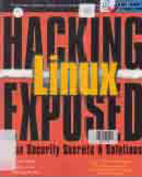 HACKING LINUX EXPOSED; Linux Security Secrets and Solutions