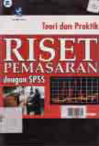 Image of TEORI DAN PRAKTIK RISET PEMASARAN DENGAN SPSS