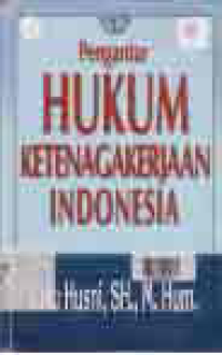 PENGANTAR HUKUM KETENAGAKERJAAN INDONESIA