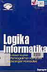 Image of LOGIKA INFORMATIKA (Dasar - dasar logika untuk pemrograman komputer dan perancangan komputer)