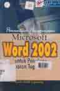 PENUNTUN PENGGUNAAN MICROSOFT WORD 2002 UNTUK PENULISAN LAPORAN TUGAS AKHIR