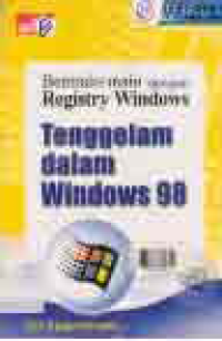 BERMAIN - MAIN DENGAN REGISTRY WINDOWS : Tenggelam dalam Windows 98