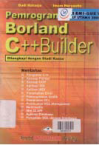 Image of PEMROGRAMAN BORLAND C++ BUILDER : Dilengkapi Dengan Studi Kasus