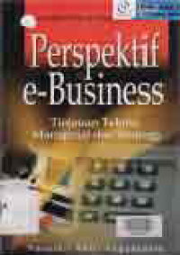 Image of PERSPEKTIF E-BUSINESS : Tinjauan Teknis, Manajerial dan Strategi