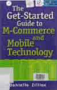 THE GET-STARTED GUIDE TO M-COMMERCE AND MOBILE TECHNOLOGY