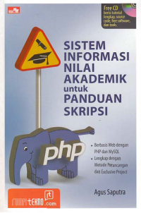 Image of SISTEM INFORMASI NILAI AKADEMIK UNTUK PANDUAN SKRIPSI + CD