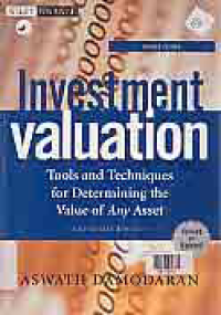 INVESTMENT VALUATION : Tools and Techniques for Determining The Value Of Any Asset