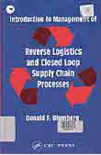 INTRODUCTION TO MANAGEMENT OF REVERSE LOGISTICS AND CLOSED LOOP SUPPLY CHAIN PROCESSES