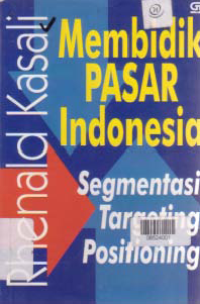 Image of MEMBIDIK PASAR INDONESIA, SEGMENTASI, TARTEGETING, & POSTIONING