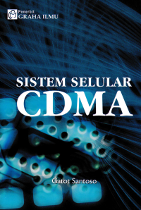 SISTEM SELULAR CDMA (CODE DIVISION MULTIPLE ACCESS)