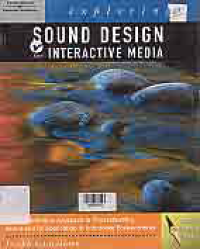 EXPLORING SOUND DESIGN FOR INTERACTIVE MEDIA: A Comprehensive Approach to Understanding Sound and It's Application