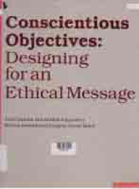 CONSCIENTIOUS OBJECTIVES: Designing for an Ethical Message