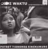 Image of DEMI WAKTU: Protret Tionghoa Singkawang