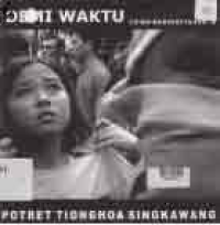 DEMI WAKTU: Protret Tionghoa Singkawang