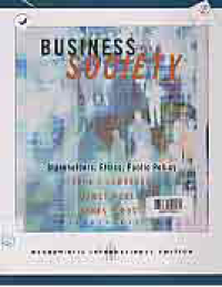 BUSINESS AND SOCIETY: Stakeholders, Ethics, Public Policy